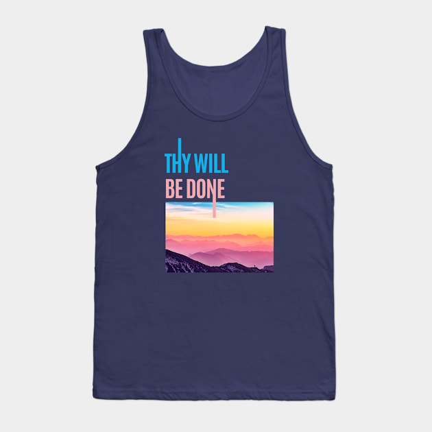 Thy Will Be Done  - Sober Gifts Men Women Tank Top by RecoveryTees